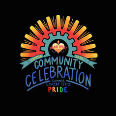  Community Celebration Summer Concert Series - PRIDE!