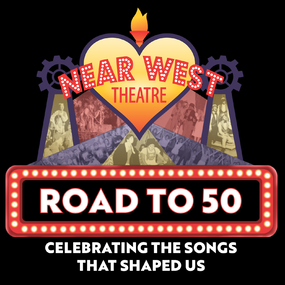 Near West Theatre's Road to 50: Celebrating The Songs That Shaped Us (1978-1990)