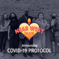 Near West Theatre Announces COVID Protocol for 2021-22 Season